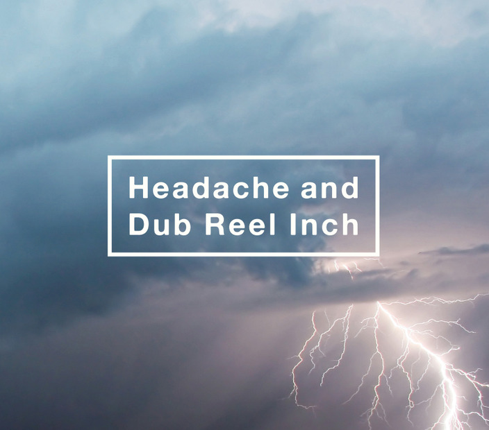 アルバム「Headache and Dub Reel Inch」