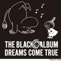 DREAMS COME TRUE MOOMIN Special Collaboration盤